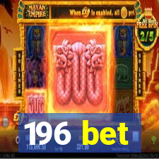 196 bet